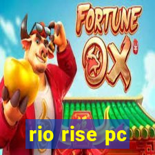 rio rise pc